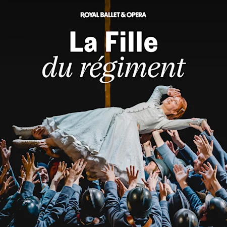 La Fille Du Regiment - Royal Ballet and Opera