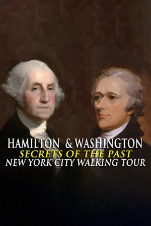 Hamilton & Washington: Secrets of the Past Walking Tour