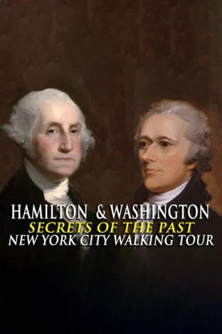 Hamilton & Washington: Secrets of the Past Walking Tour Tickets