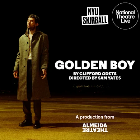 National Theatre Live Screening: Golden Boy