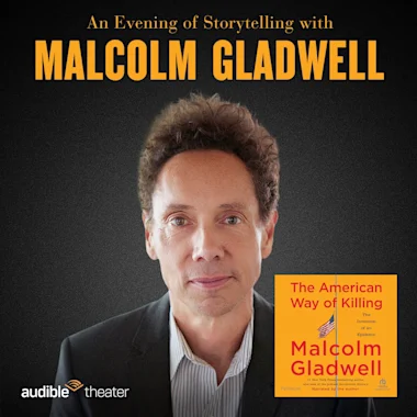 The American Way of Killing: An Evening of Storytelling with Malcolm Gladwell