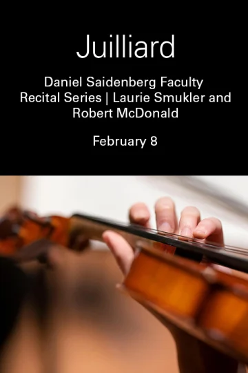 Daniel Saidenberg Faculty Recital Series | Laurie Smukler and Robert McDonald Tickets
