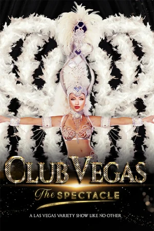 CLUB VEGAS the Spectacle