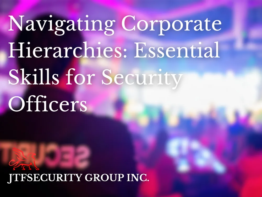 Navigating corporate hierarchies - essential skills for security officers.png