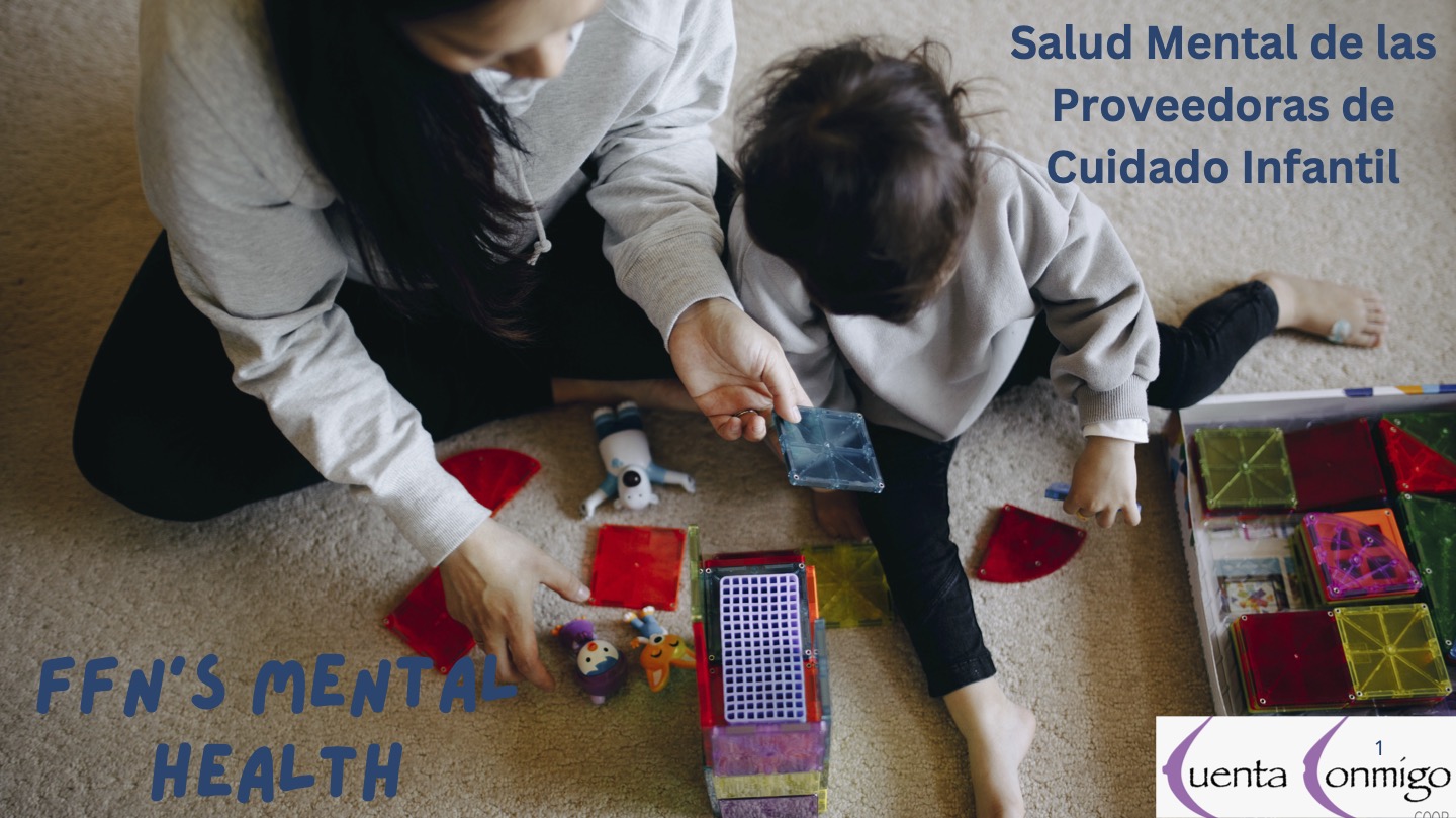 Cuenta Conmigo Coop: Family, Friends and Neighbors (FFN)'s Mental Health