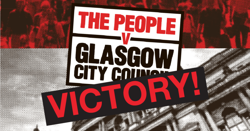 The people v Glasgow city council campaign image showing the campaign's success. Text on the image reads 'the people v Glasgow city council victory'.
