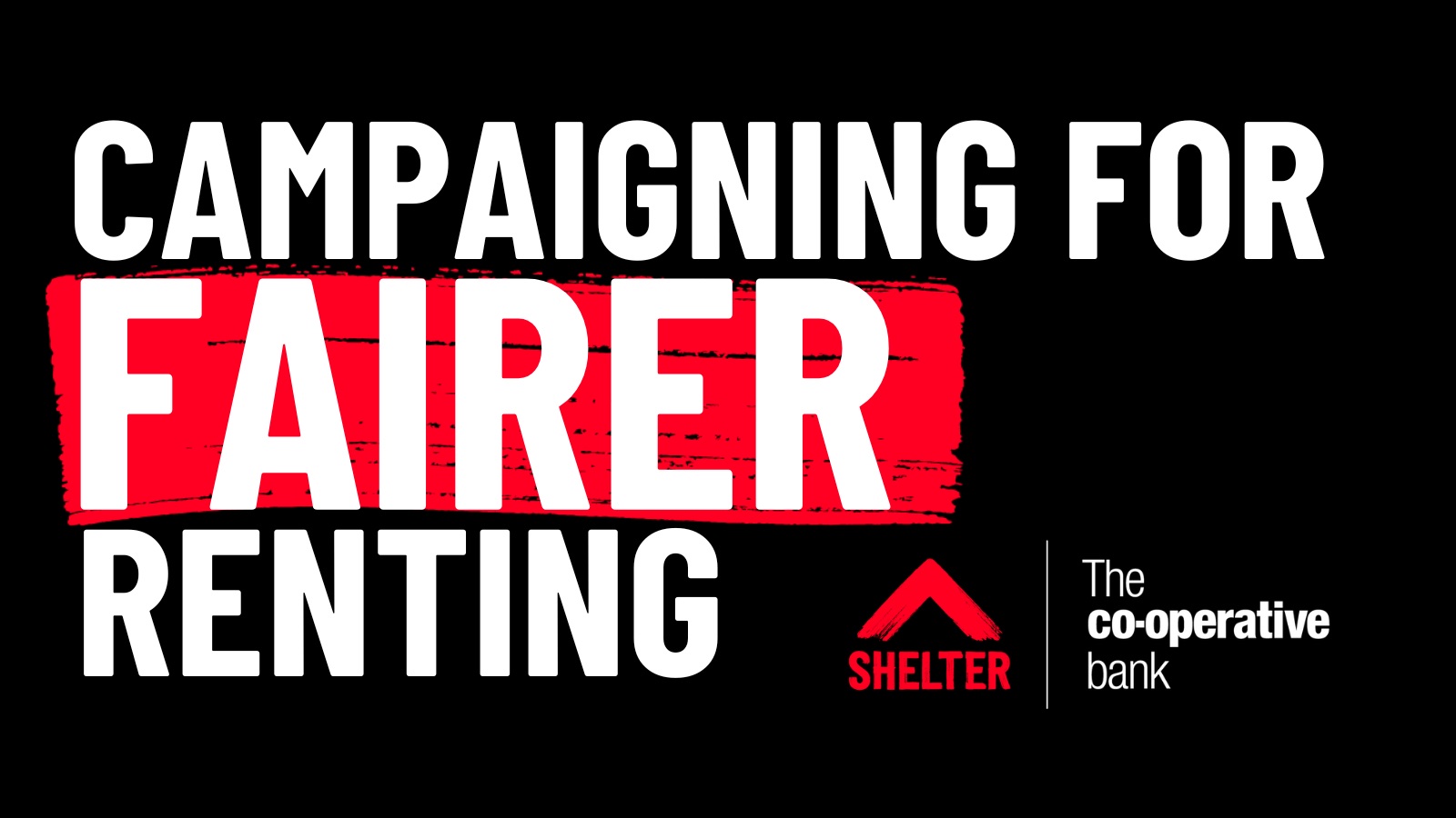 An impactful logo that says Campaigning for Fairer Renting in white text against a black background, with the Shelter and Co-Op bank logo in the lower corner.