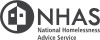 The National Homelessness Advice Service (NHAS) provides free expert advice, training and support to professionals working in local authorities, voluntary advice agencies and public authorities in England.     