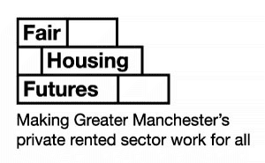 Fair Housing Futures, a project making Greater Manchester's private rented sector work for all