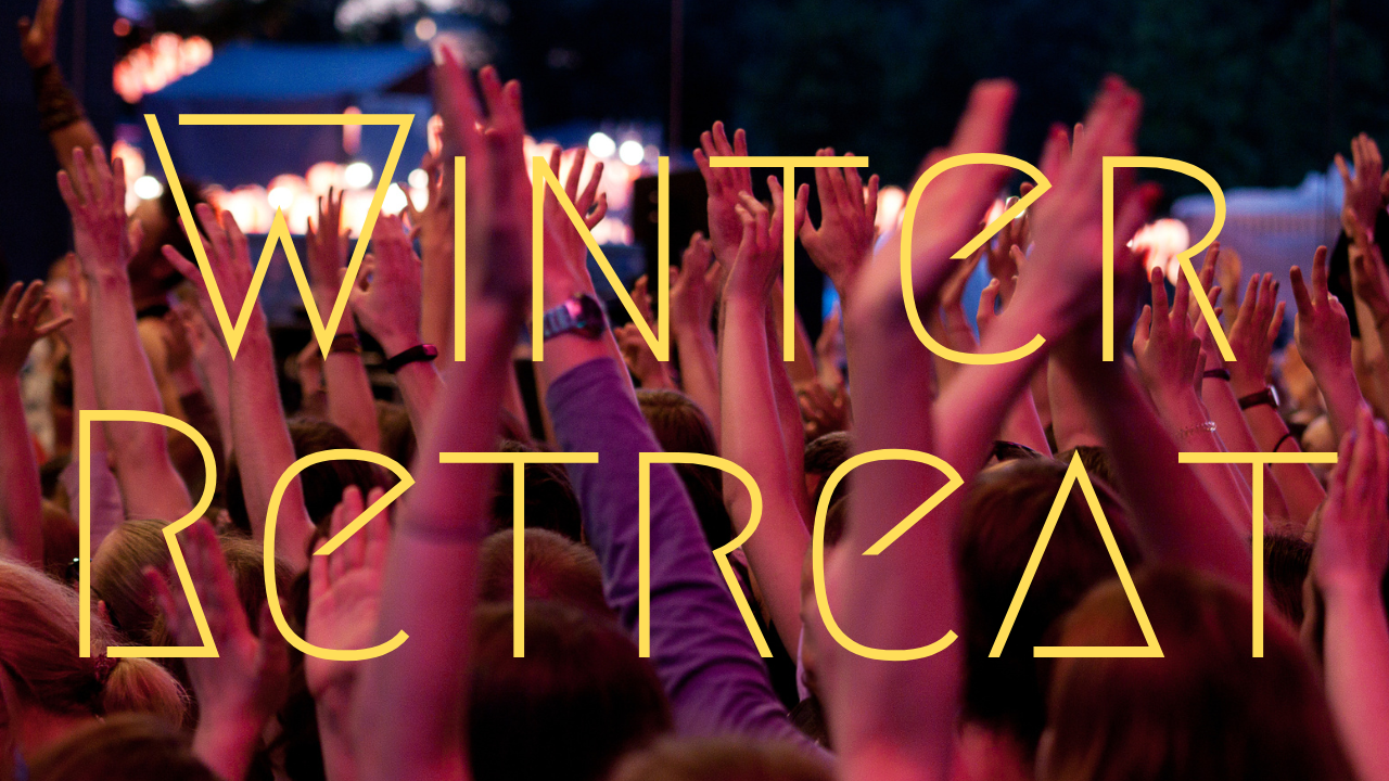 Winter Retreat weekend