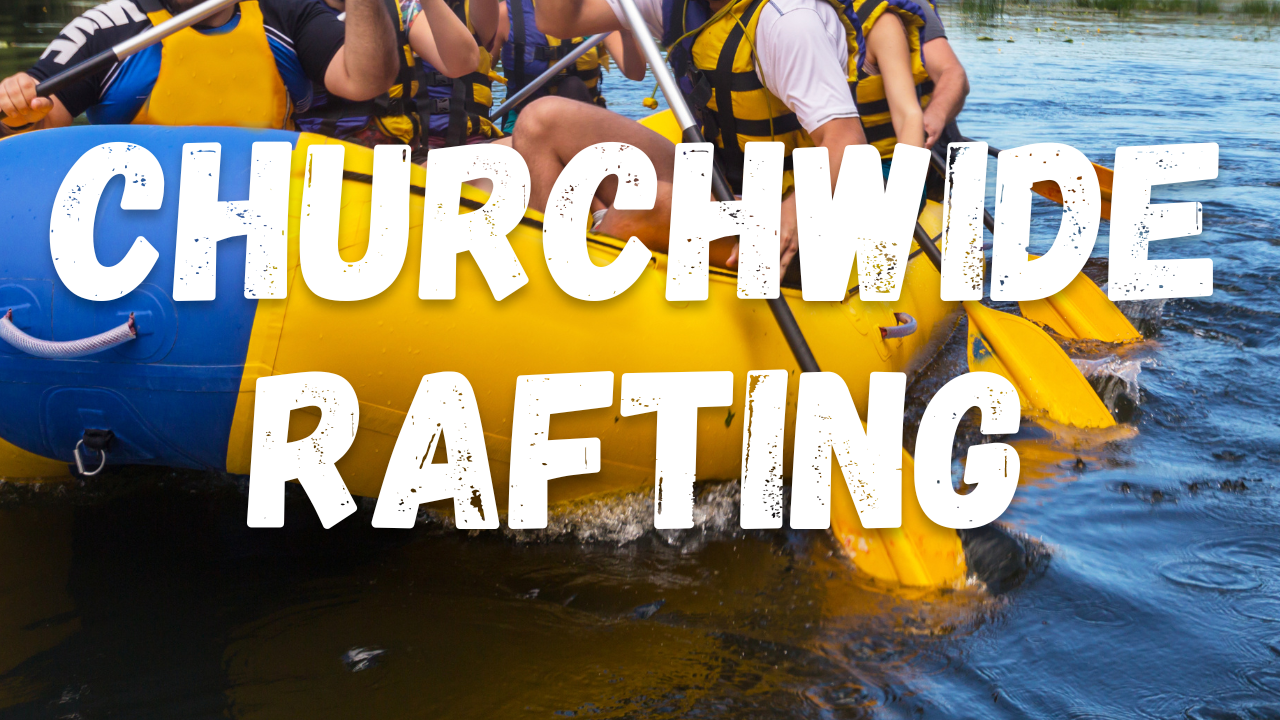 Event - Churcwide Rafting 2