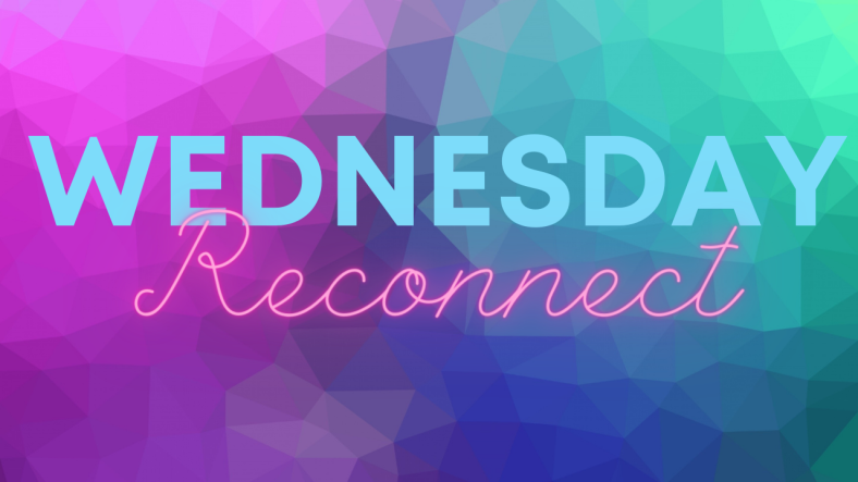 Event - Wednesday Reconnect
