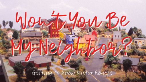 Mister Rogers sermon series