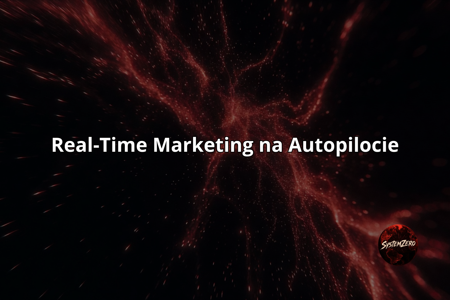 Real-Time Marketing na Autopilocie