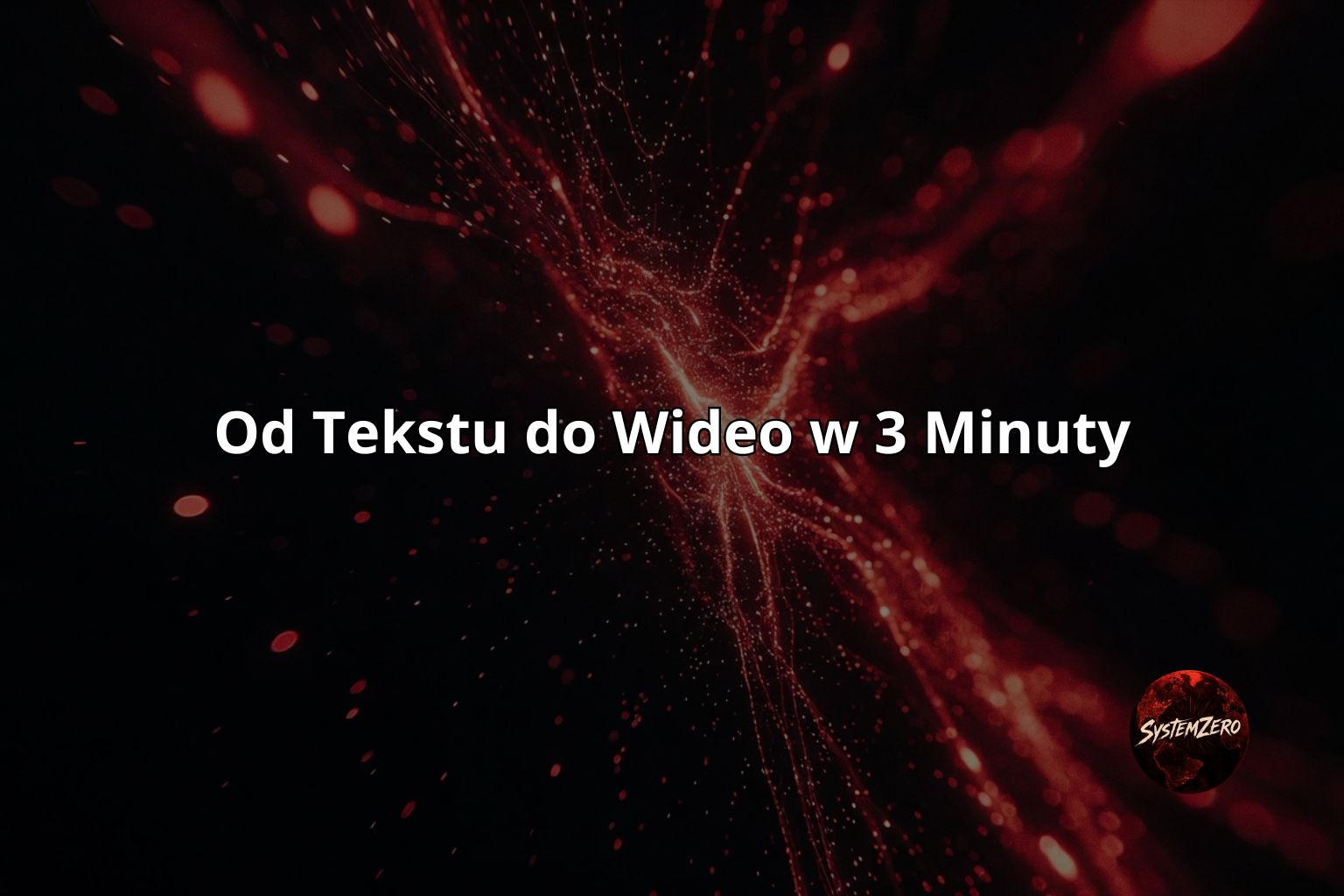 Od Tekstu do Wideo w 3 Minuty