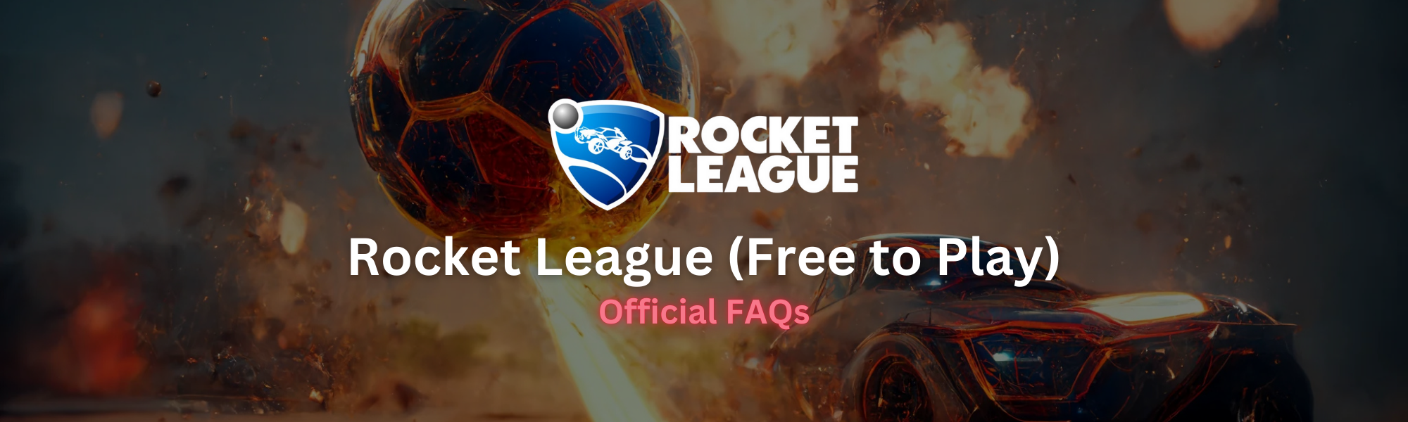 Rocket League Free to Play: Official FAQ