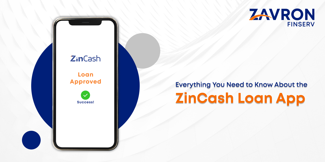 Everything You Need to Know About the ZinCash Loan App