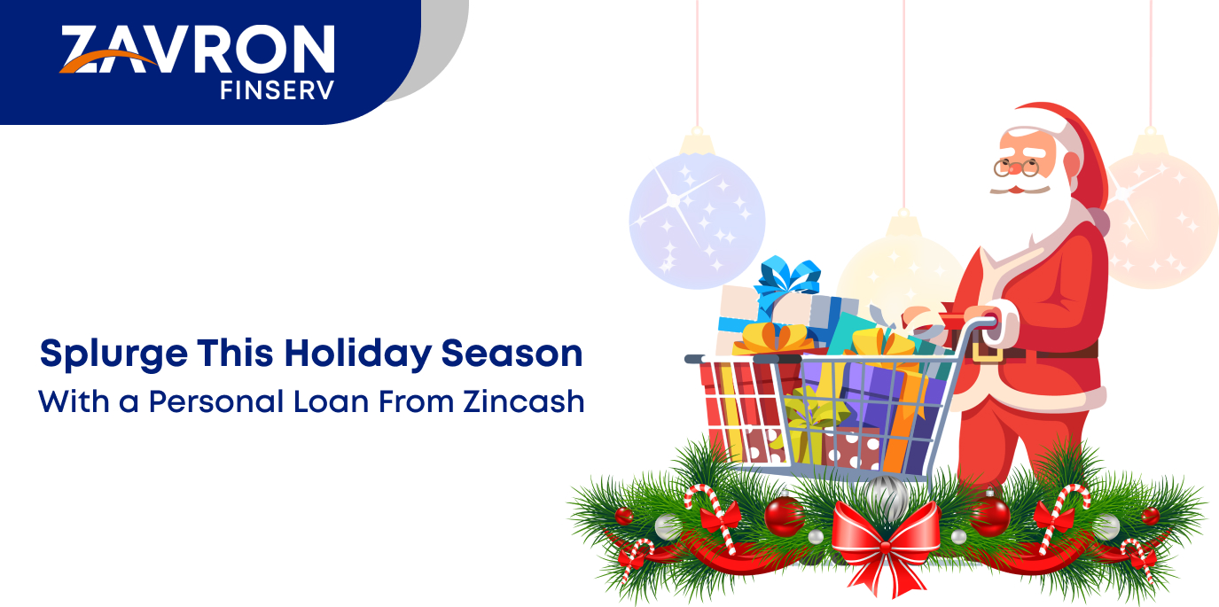 Splurge This Holiday Season with a Personal Loan From Zincash
