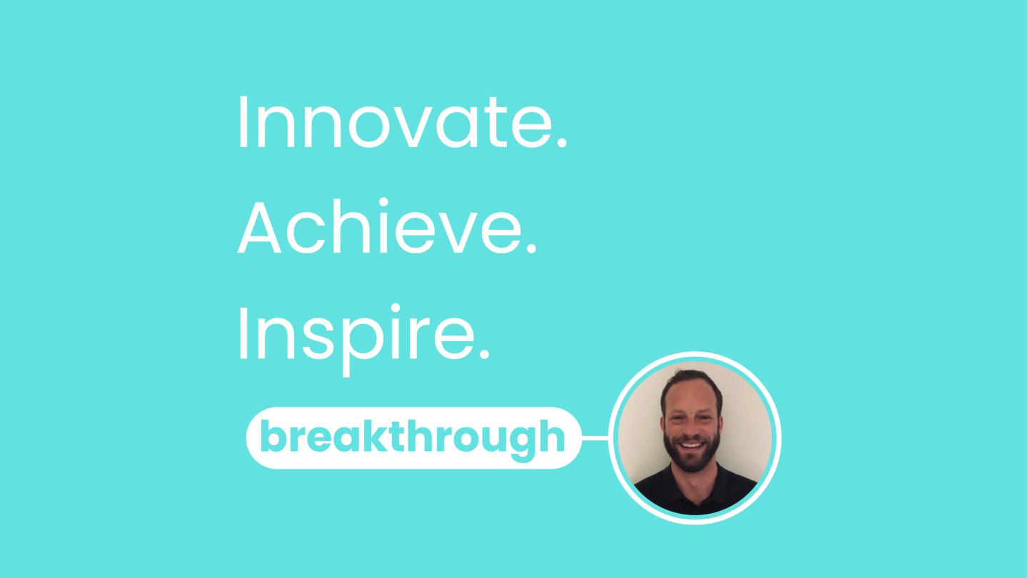 Breakthrough with Julian Leeper article image - text on screen Innovate, Achieve, Inspire
