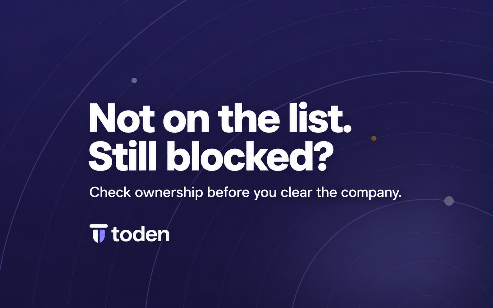 "Não está na lista. Ainda está bloqueado?" em branco sobre um cenário escuro da marca Toden orbit violeta.