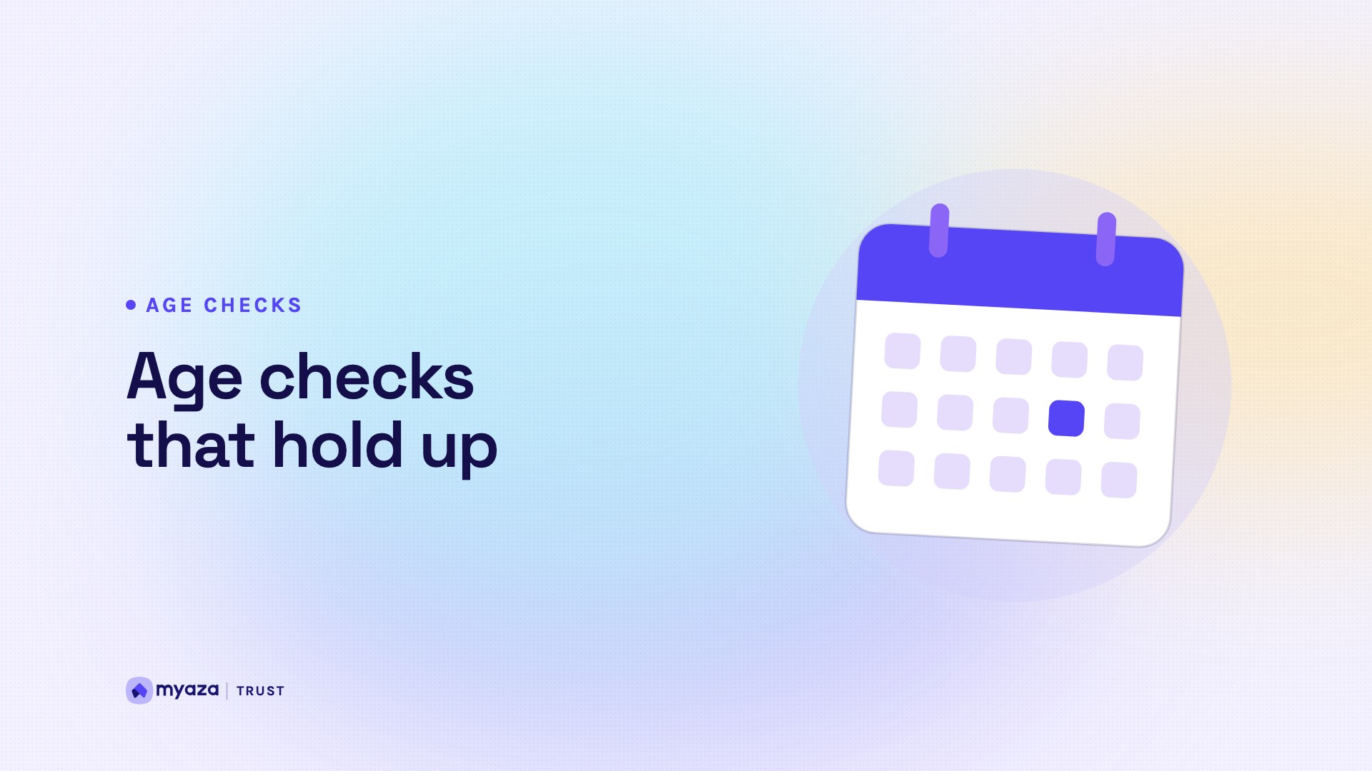 Headline "Age checks that hold up" beside an illustration of a calendar page with one date highlighted, on a soft lavender gradient.