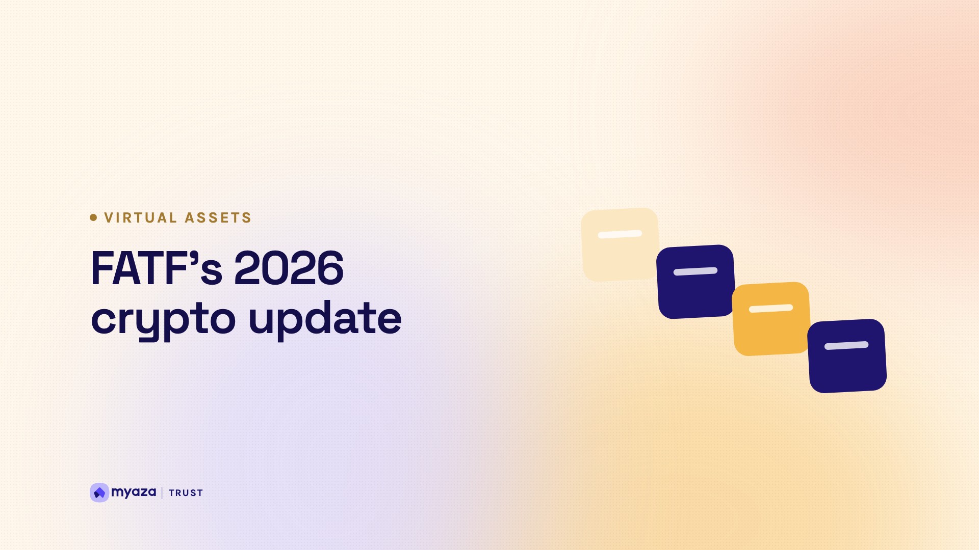 Headline "FATF's 2026 crypto update" beside an illustration of a chain of linked blocks, on a warm cream gradient.