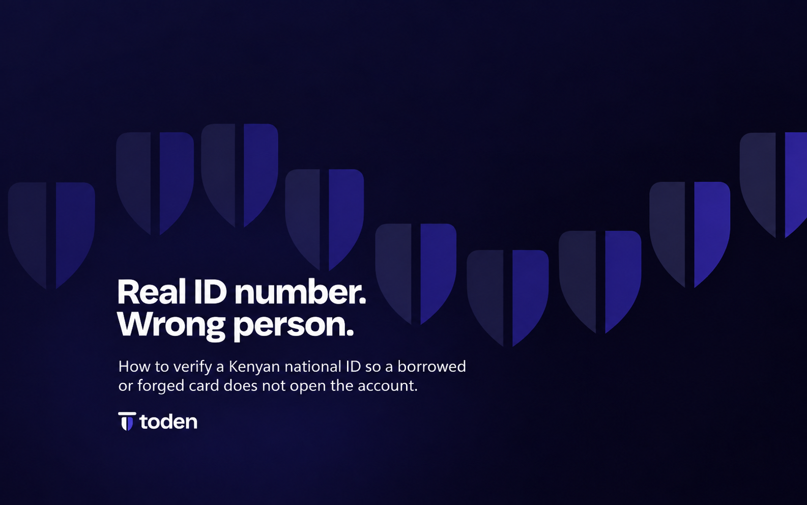 غلاف افتتاحية Toden: رقم الهوية حقيقي. الشخص الذي يحمل بطاقة الهوية الوطنية الكينية ليس صاحبها. إليك كيفية التحقق من ذلك.