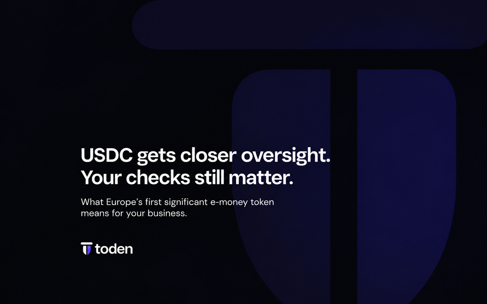 غلاف تحريري من Toden حول تعزيز الرقابة على USDC واستمرار أهمية فحوصات التحقق.