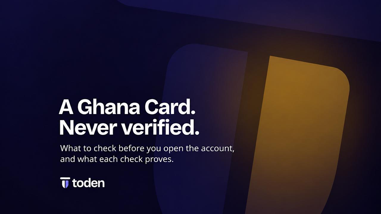 Couverture éditoriale de Toden : Vous avez enregistré un client avec une carte d’identité nationale ghanéenne que vous n’avez jamais vérifiée. Voici comment la vérifier correctement.