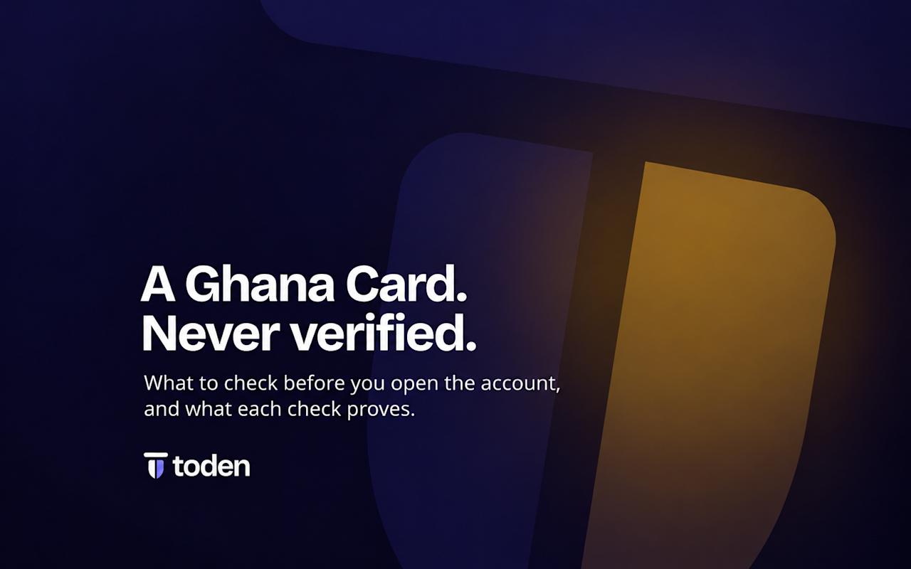 غلاف افتتاحية Toden: لقد قمتَ بتسجيل عميل باستخدام بطاقة هوية وطنية غانية لم تقم بالتحقق منها. إليك كيفية التحقق منها بشكل صحيح.