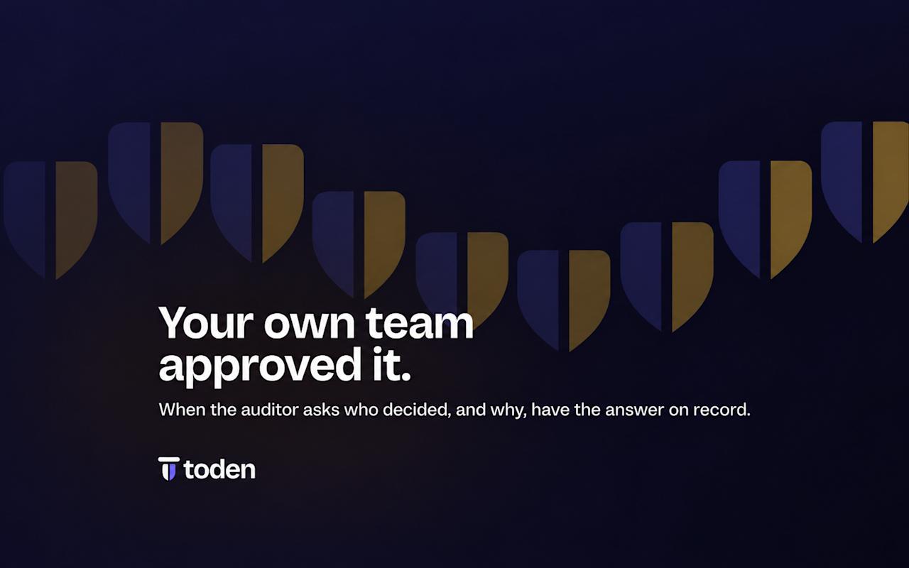 Toden editorial cover for The approval that sinks your audit came from your own team. Here is how to prove who decided, and why.