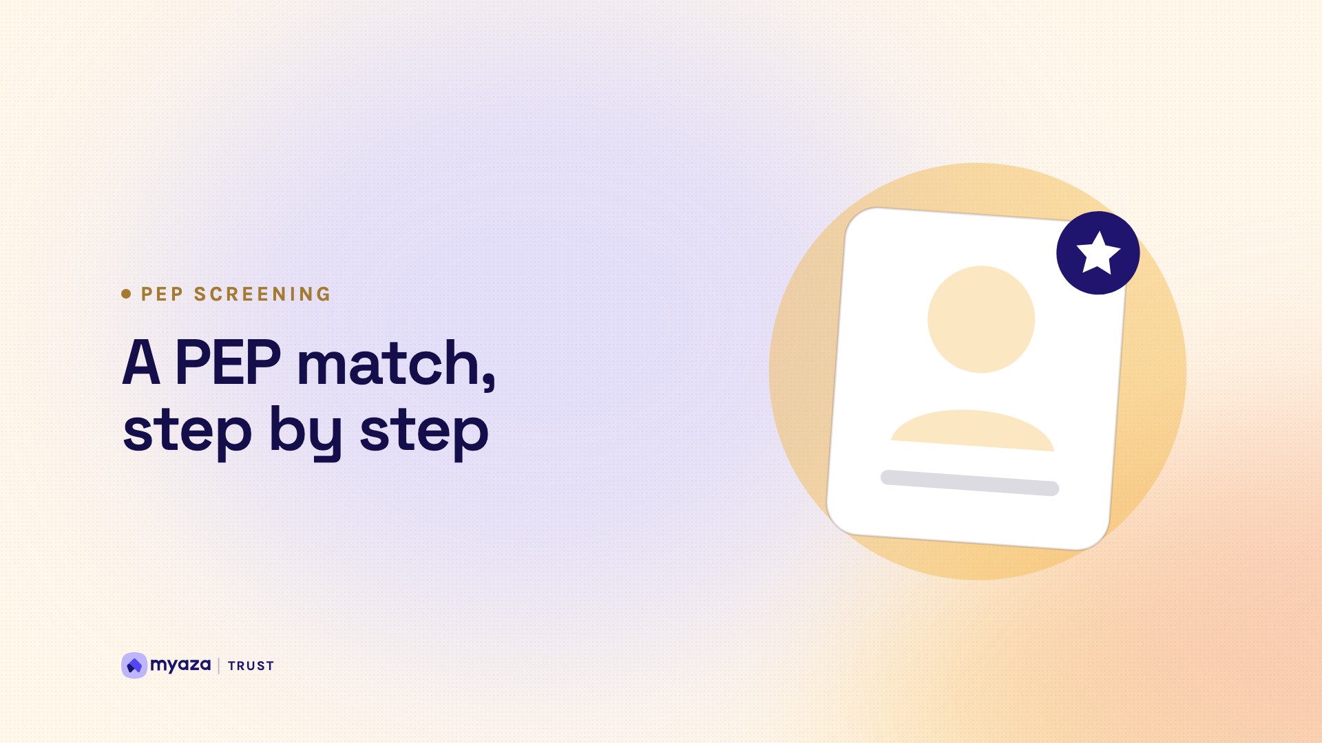 Headline "A PEP match, step by step" beside an illustration of a person profile marked with a star, on a warm cream gradient.