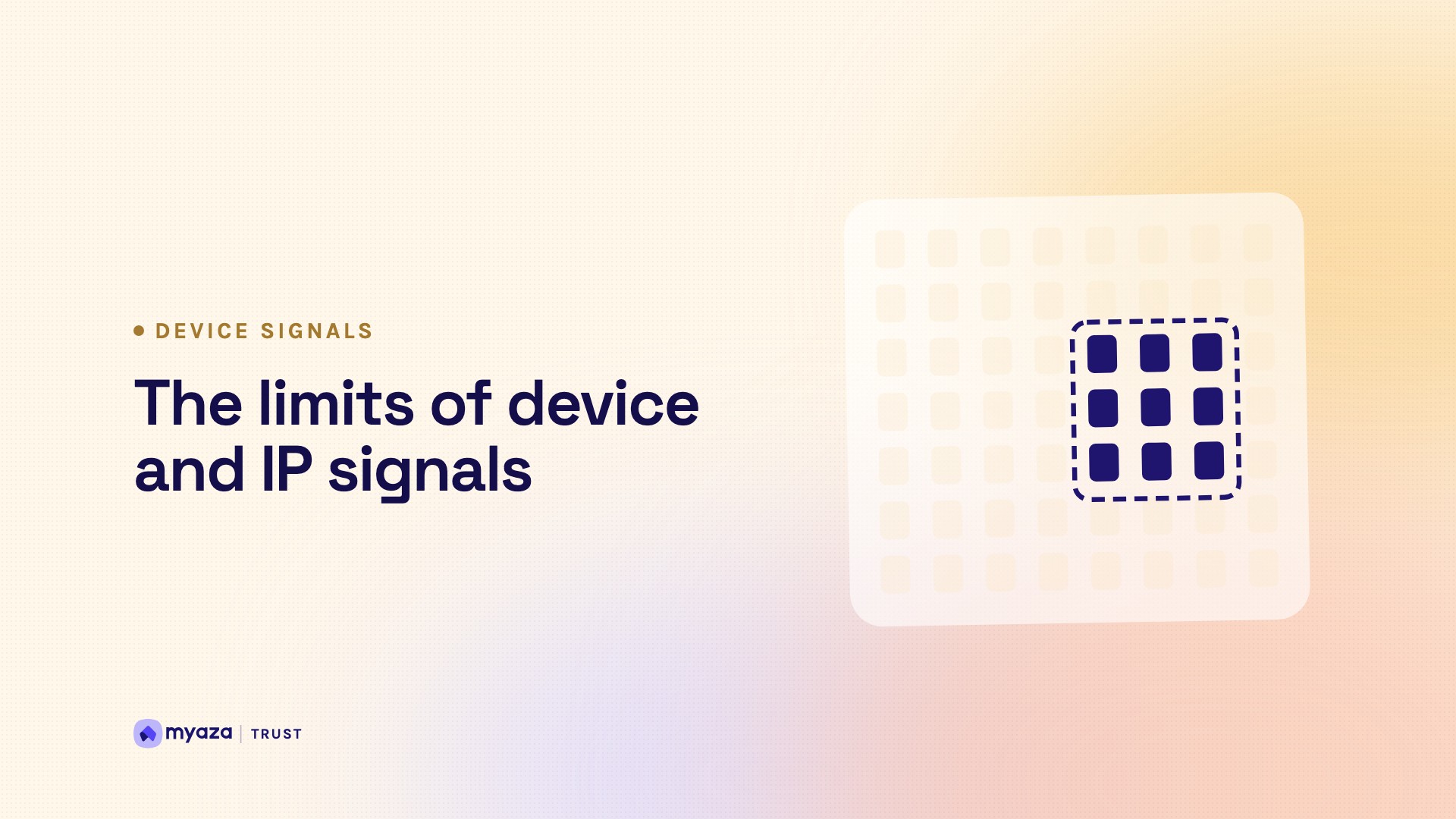 Headline "The limits of device and IP signals" beside an illustration of a grid of devices with a highlighted cluster, on a warm cream gradient.
