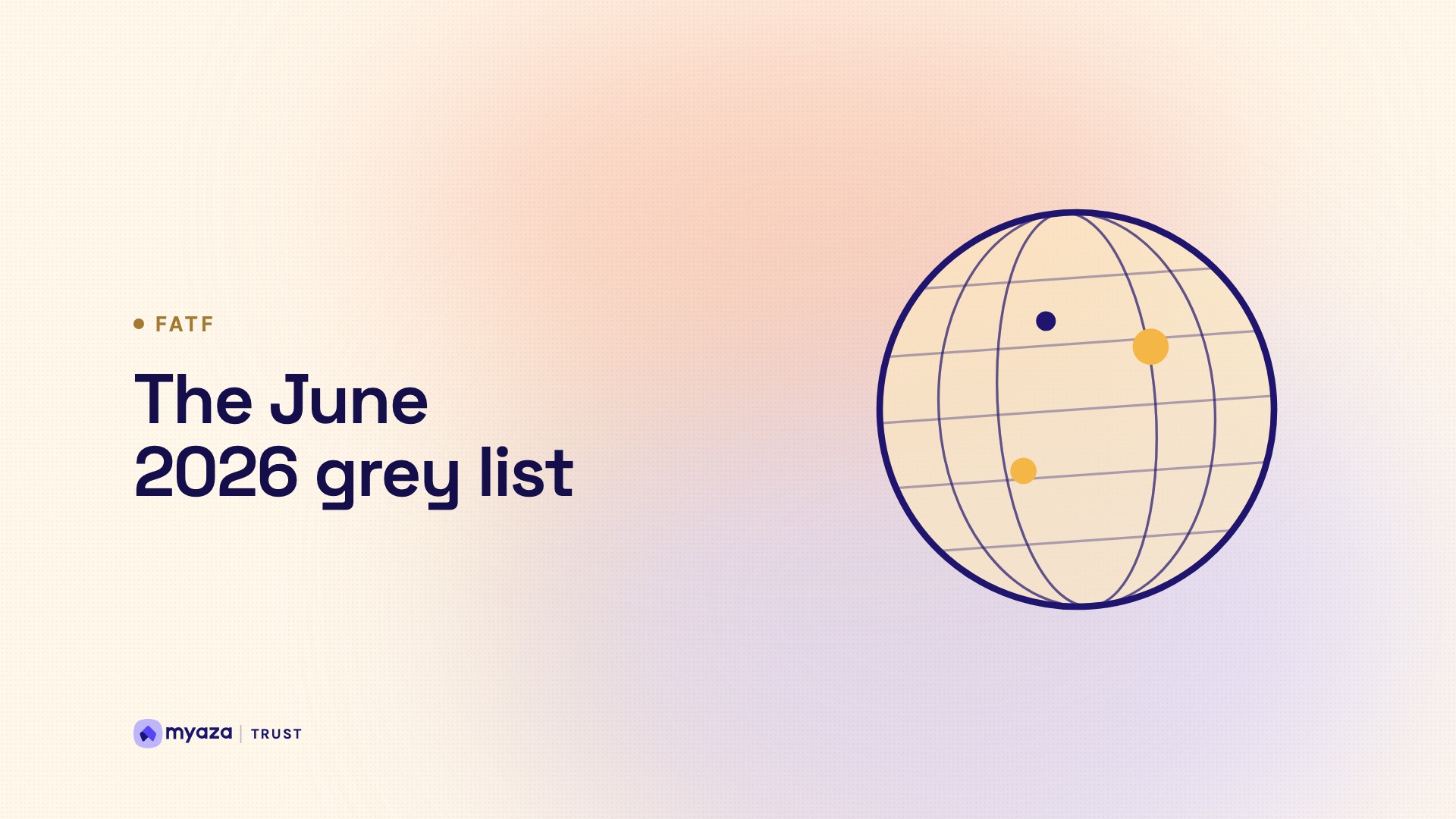 Headline "The June 2026 grey list" beside an illustration of a globe with latitude and longitude lines, on a warm cream gradient.