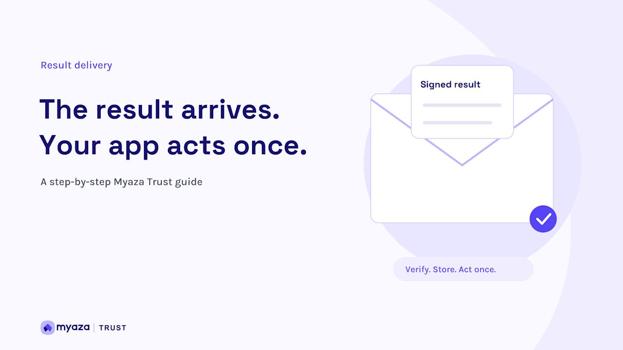 Myaza Trust editorial illustration: The result arrives. Your app acts once.