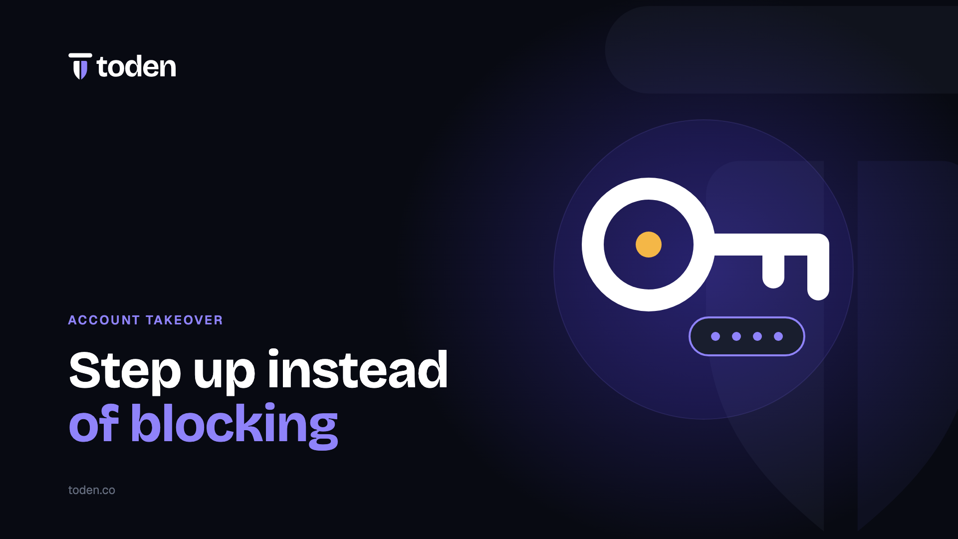 Headline "Step up instead of blocking" beside an illustration of a key beside a one-time code, on a vivid purple gradient.