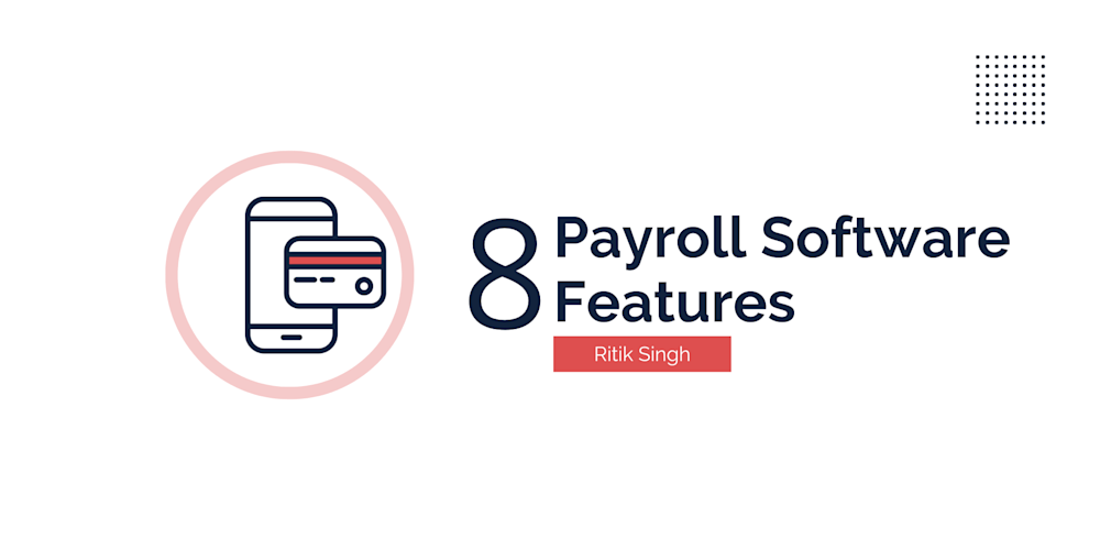 8 payroll software features