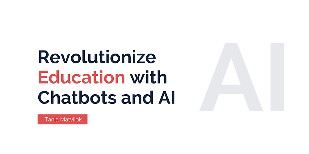 Revolutionize Your Business with Chatbots and AI