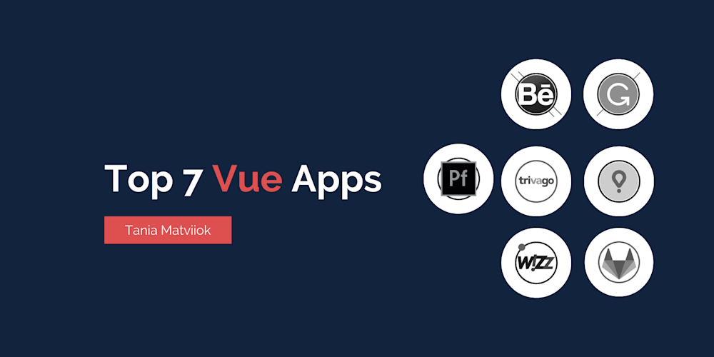 Top 7 Vue Apps