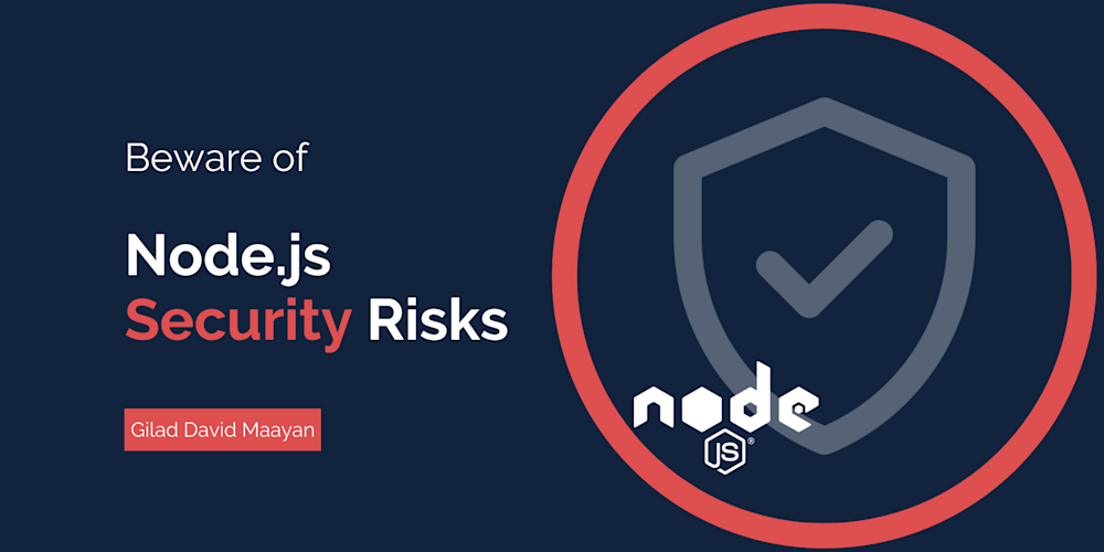 NodeJS Security Risks