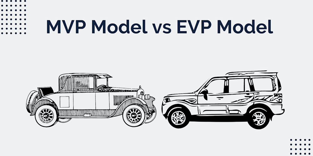 MVP vs EVP (car example)