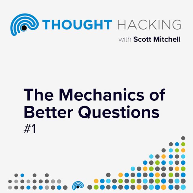 Cover Image for The Mechanics of Better Questions #1