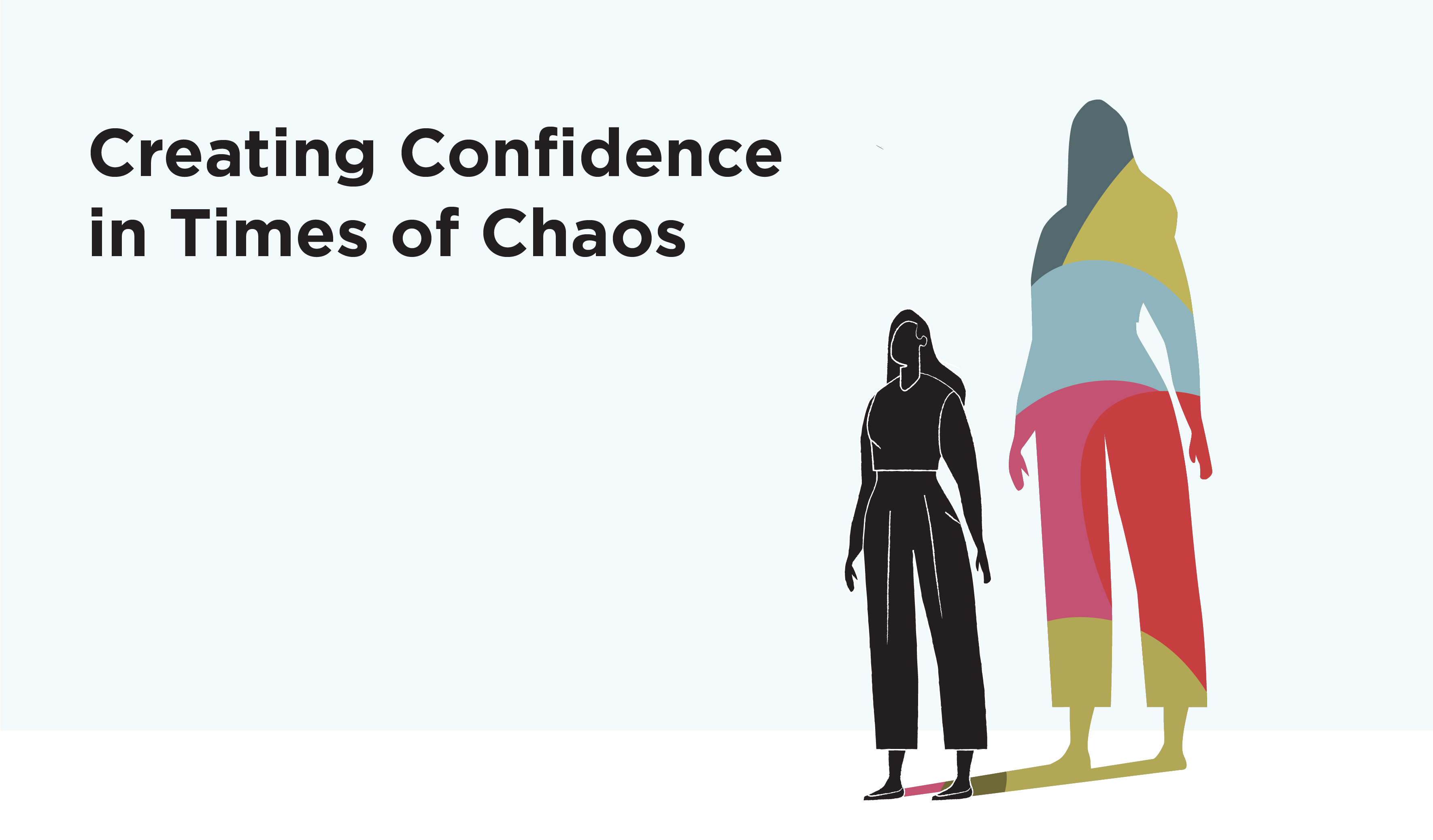Cover Image for How to Use Design Thinking to Create Confidence in Times of Chaos