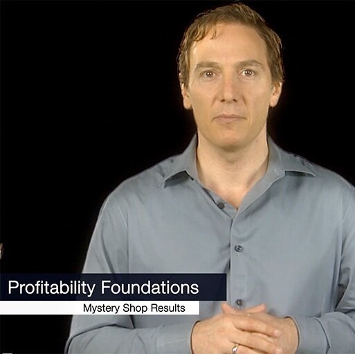 Profitability Foundations – Tactical: Mystery Shop Results
