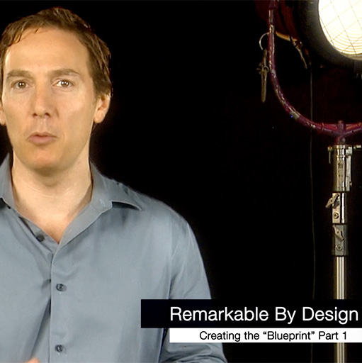 Remarkable by Design – Tactical: Creating the Blueprint part 1
