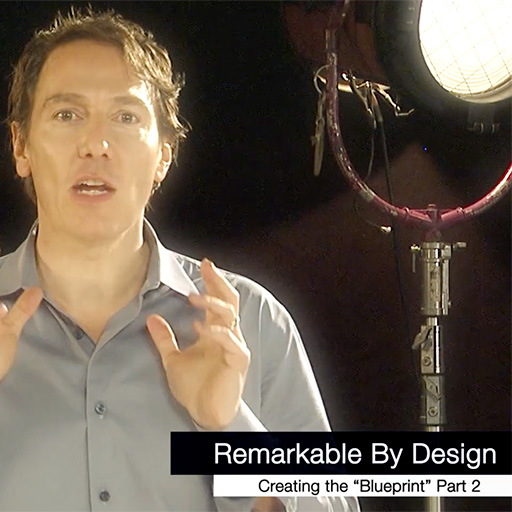 Remarkable by Design – Tactical: Creating the Blueprint part 2