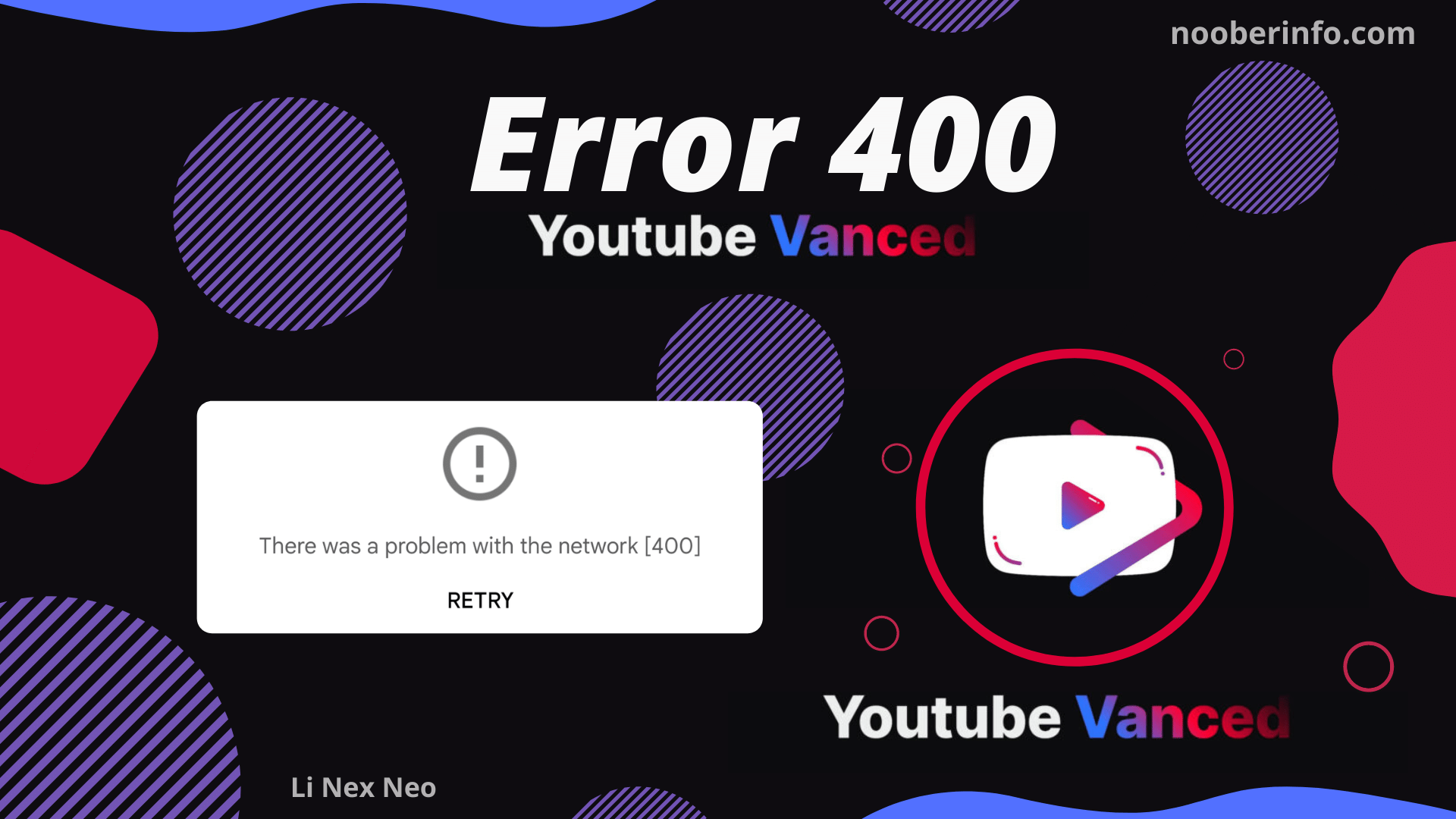 YouTube Vanced – YouTube Vanced Error 400 2022: Vanced 400 Error Fix
