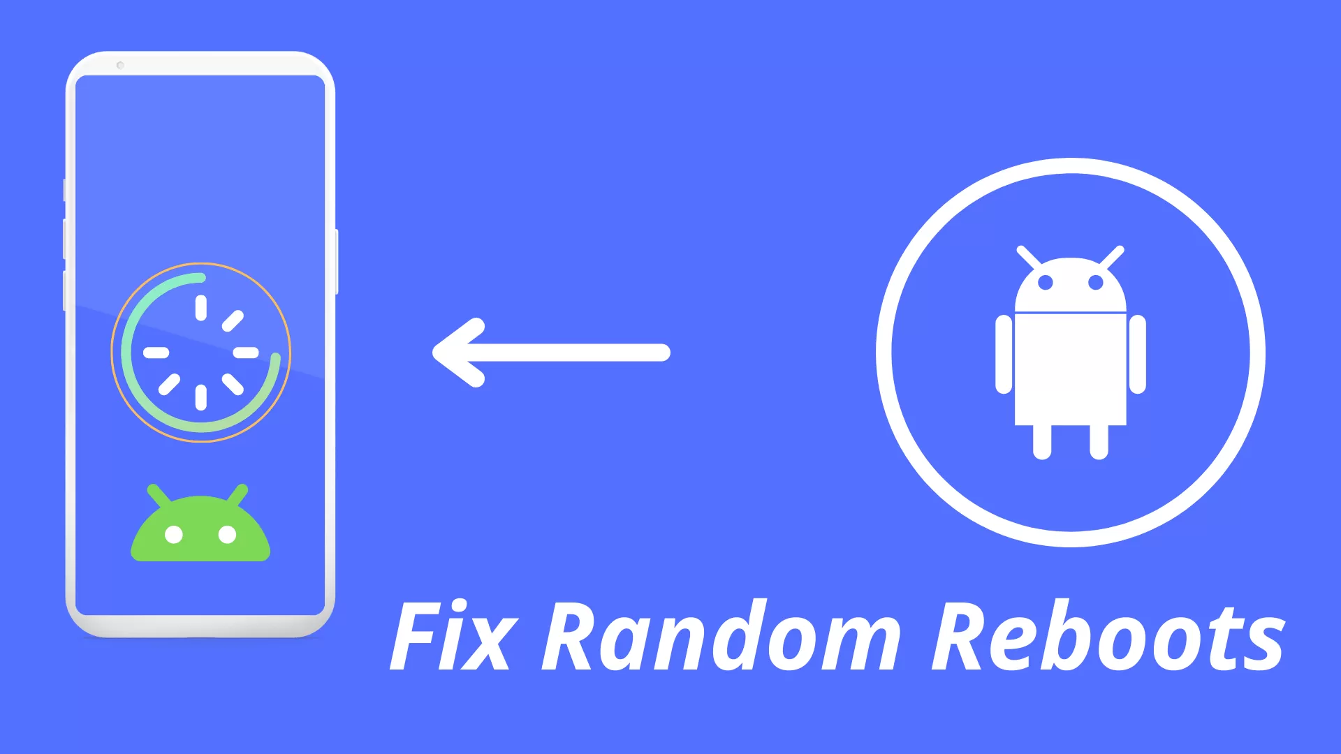 Android Phone Keeps Restarting and  Random Reboots in Custom ROM