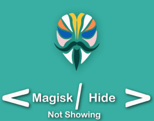 Magisk Hide not showing. | No Magisk Hide Option. How to fix It.