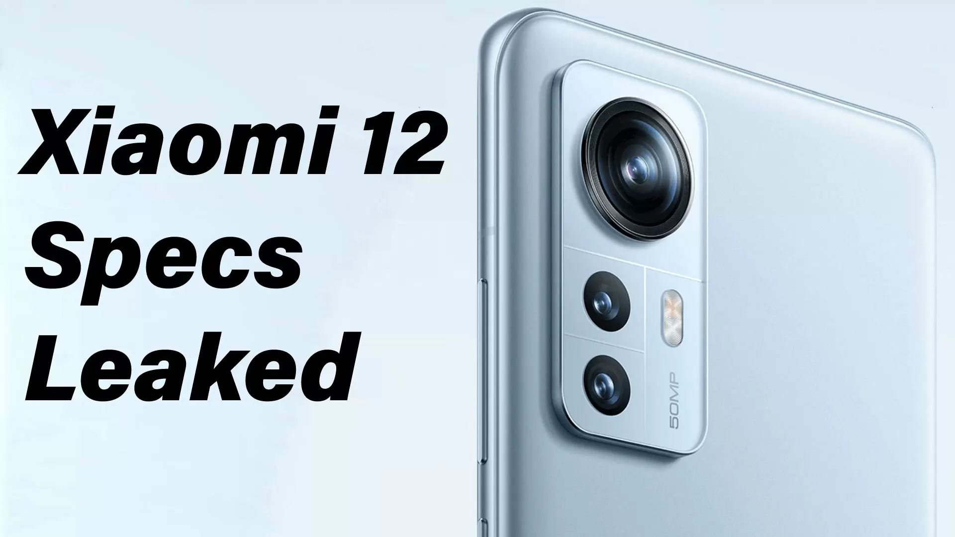 Xiaomi 12 specifications leaked. Here is everything you need to know.